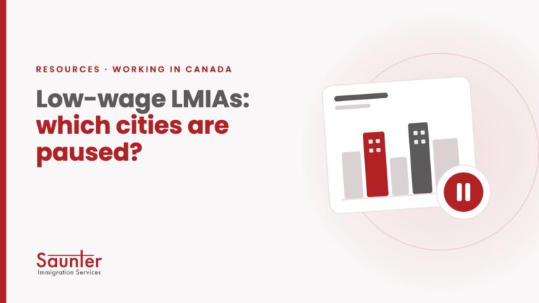 Low-wage LMIAs: which cities are paused? – Saunter Immigration Services